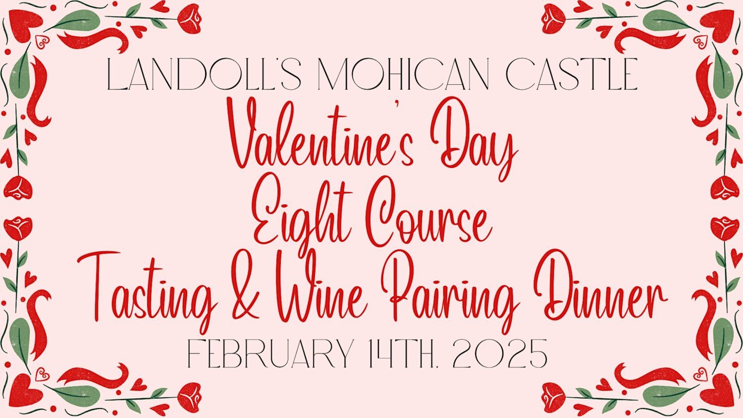 Valentine’s Day Eight Course Tasting & Wine Pairing Dinner