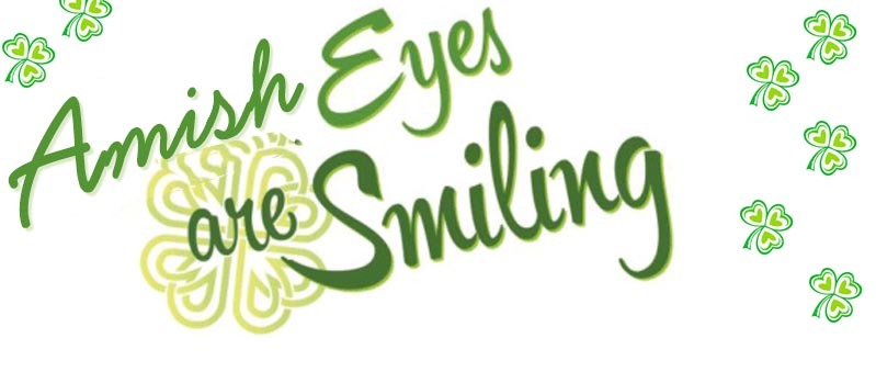 Amish Eyes Are Smiling - A St. Patrick's Day Celebration